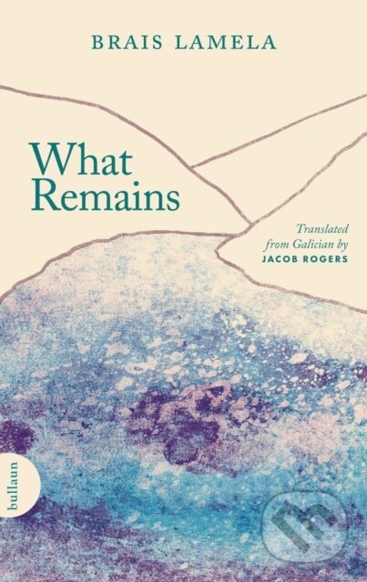Levně What Remains - Brais Lamela - kniha z kategorie Spoločenská beletria