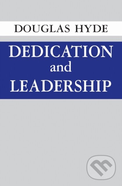 Levně Dedication and Leadership - Douglas Hyde - kniha z kategorie Sociológia