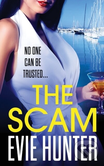 The Scam (The page-turning revenge thriller from Evie Hunter) - kniha z kategorie Detektívky, trilery a horory