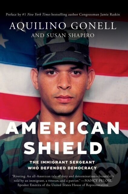 Levně American Shield (The Immigrant Sergeant Who Defended Democracy) - kniha z kategorie Životopisy, reportáže a myšlienky