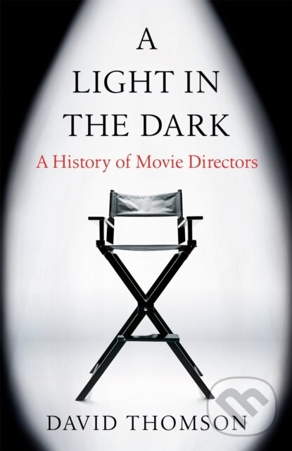 Levně A Light in the Dark (A History of Movie Directors) - kniha z kategorie Film