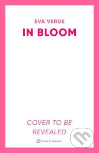 Levně In Bloom ('A beautiful tale of resilience' Heat) - Eva Verde - kniha z kategorie Spoločenská beletria