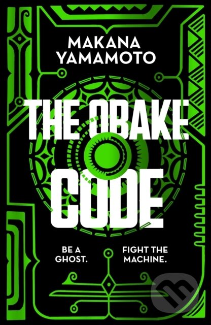 Levně The Obake Code (A cyberpunk queer heist adventure from the author of Hammajang Luck) - kniha z kategorie Sci-fi