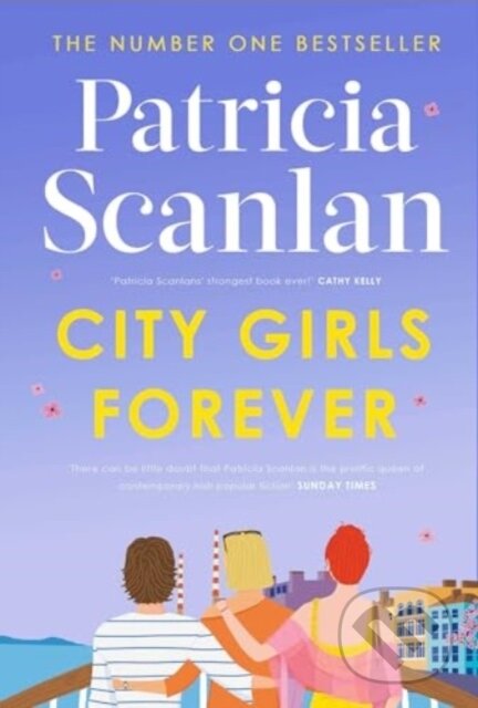 City Girls Forever ('Warm, comforting and relevant' MARIAN KEYES)