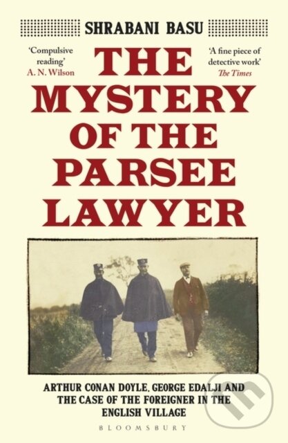 Levně The Mystery of the Parsee Lawyer (Arthur Conan Doyle, George Edalji and the Case of the Foreigner in the English Village) - kniha z kategorie História