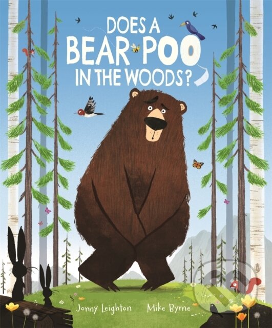 Kniha: Does a Bear Poo in the Woods? (Jonny Leighton a Mike Byrne). Buster Books, 2021