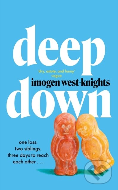 Levně Deep Down ('Not to be missed' (Megan Nolan)) - Imogen West-Knights - kniha z kategorie Spoločenská beletria