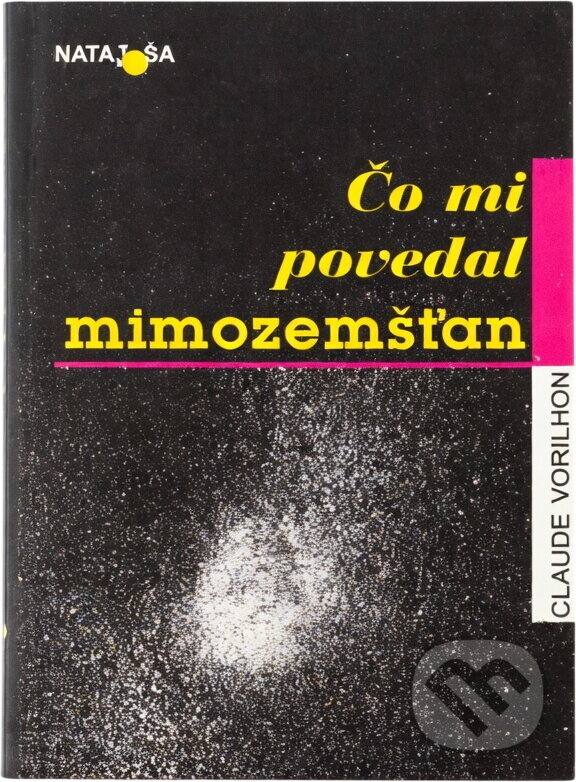 Kniha: Čo mi povedal mimozemšťan (Claude Vorilhon). , 1991