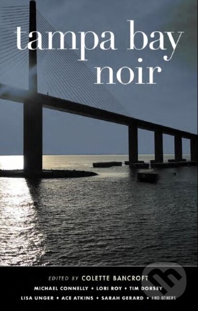 Levně Tampa Bay Noir - Colette Bancroft - kniha z kategorie Detektívky, trilery a horory