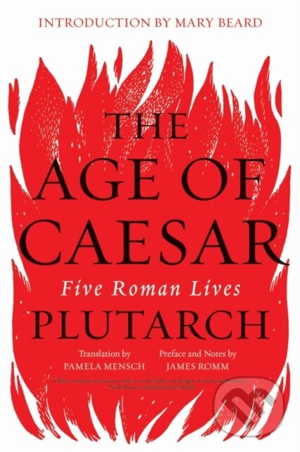 Kniha: The Age of Caesar (Plutarch a James Romm). WW Norton & Co, 2018