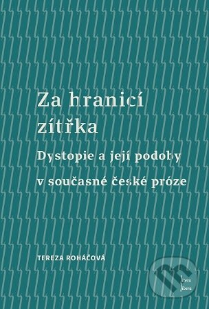 Kniha: Za hranicí zítřka (Tereza Roháčová). Univerzita Palackého v Olomouci, 2025