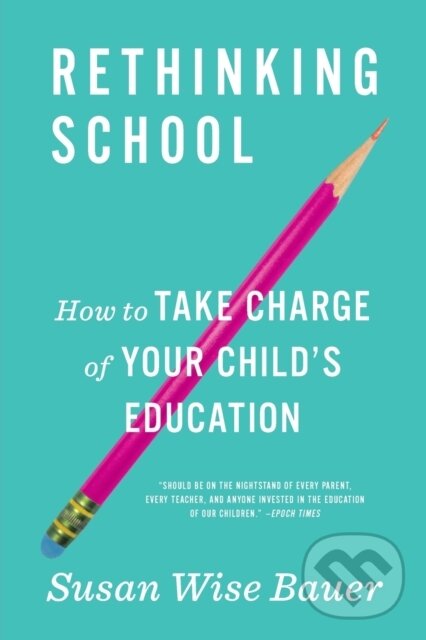 Levně Rethinking School (How to Take Charge of Your Child's Education) - kniha z kategorie Humanitné a spoločenské vedy