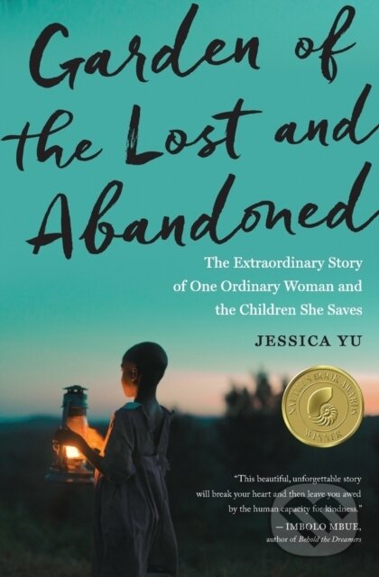 Levně Garden Of The Lost And Abandoned (The Extraordinary Story of One Ordinary Woman and the Children She Saves)
