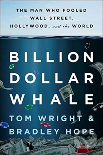 Levně Billion Dollar Whale (The Man Who Fooled Wall Street, Hollywood, and the World) - kniha z kategorie Biznis a manažment