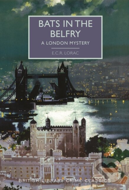 Kniha: Bats in the Belfry (E. C. R. Lorac). , 2018