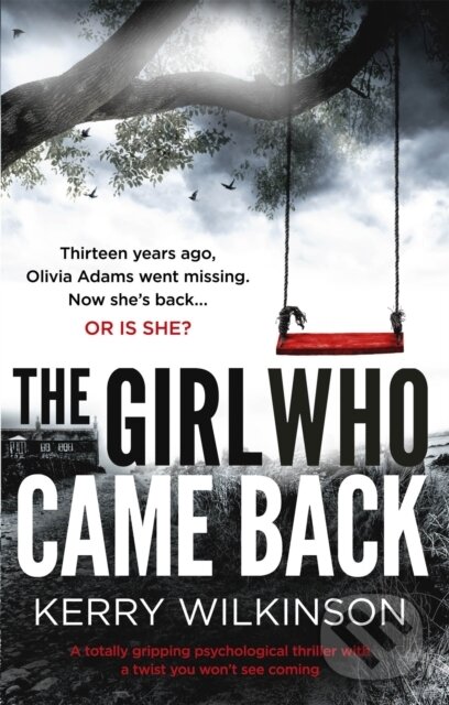 Levně The Girl Who Came Back - Wilkinson Kerry - kniha z kategorie Thrillery