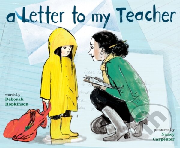 Kniha: A Letter to My Teacher (Deborah Hopkinson). , 2017