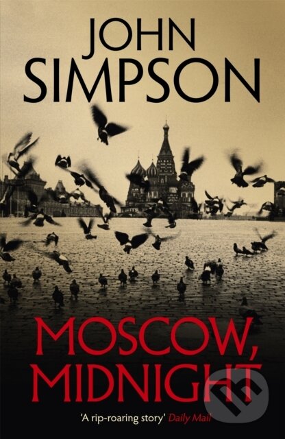 Levně Moscow, Midnight - John Simpson - kniha z kategorie Thrillery