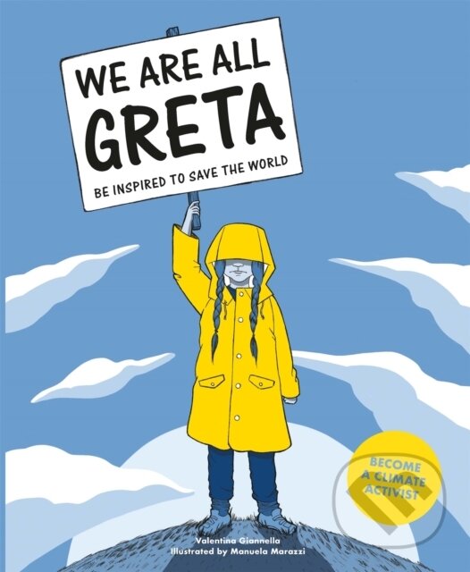 Kniha: We Are All Greta (Valentina Giannella). Laurence King Publishing, 2019