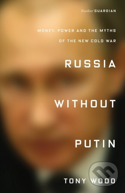 Kniha: Russia without Putin (Tony Wood). Verso, 2020