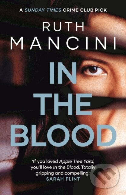 Levně In the Blood (A gripping psychological thriller from the author of The Woman on the Ledge) - kniha z kategorie Sociológia