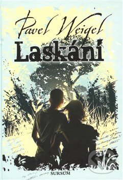 Levně Laskání - Pavel Weigel - kniha z kategorie Poézia