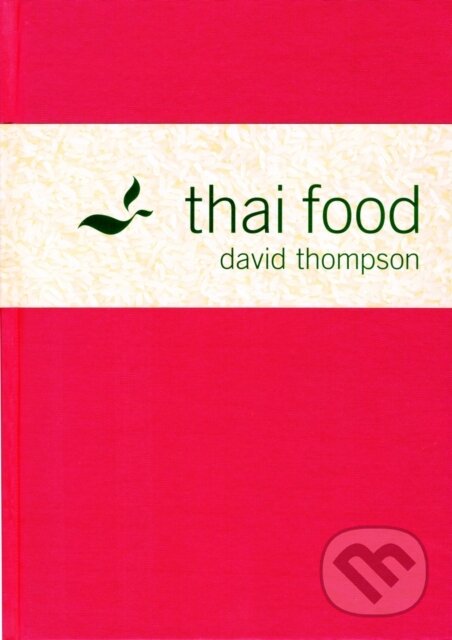 Levně Thai Food - David Thompson - kniha z kategorie Thajská kuchyňa