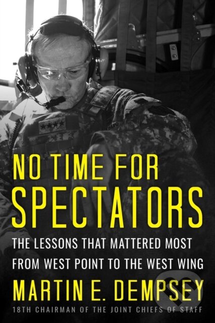 Levně No Time For Spectators (The Lessons That Mattered Most From West Point To The West Wing) - kniha z kategorie Personálny manažment