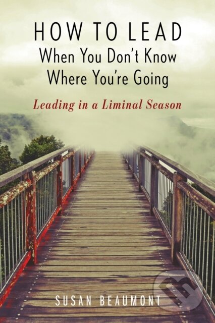 Levně How to Lead When You Don't Know Where You're Going - kniha z kategorie Filozofia