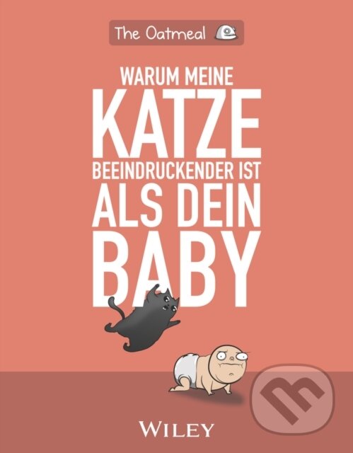 Levně Warum meine Katze beeindruckender ist als dein Baby - kniha z kategorie Chov zvierat