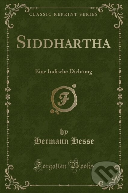 Kniha: Siddhartha (Hermann Hesse). Forgotten Books, 2018
