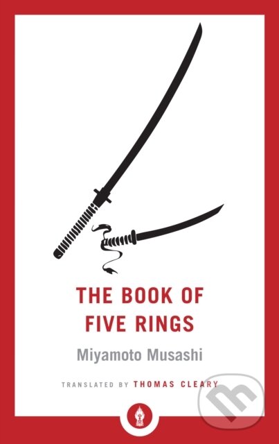 Kniha: The Book of Five Rings (Miyamoto Musashi a Thomas Cleary). , 2018