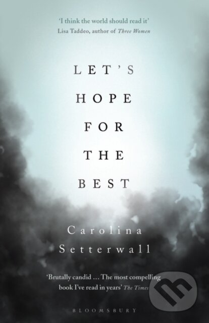 Kniha: Let's Hope for the Best (Carolina Setterwall). Bloomsbury, 2020