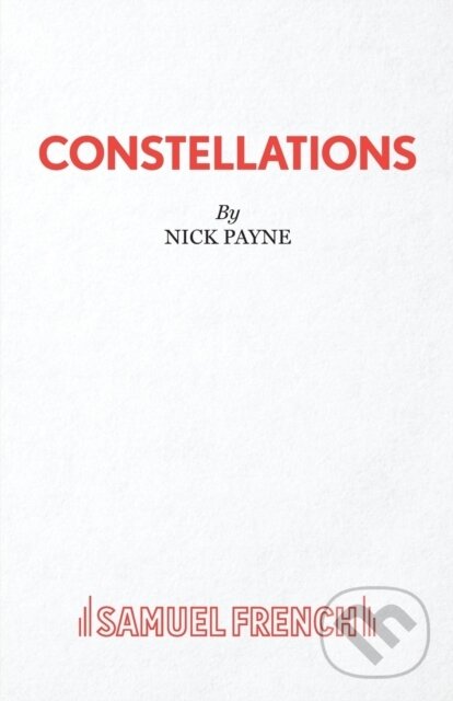 Constellations - Nick Payne - kniha z kategorie Dráma a divadelné hry