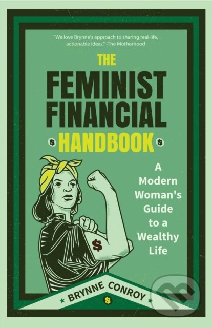 Kniha: The Feminist Financial Handbook (Brynne Conroy). , 2018