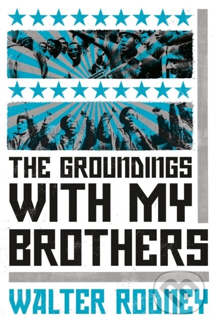 Levně The Groundings With My Brothers - Walter Rodney - kniha z kategorie História