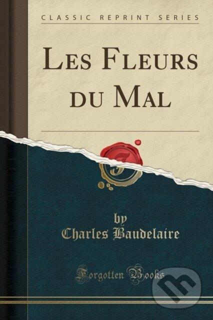 Levně Les Fleurs Du Mal - Charles Baudelaire - kniha z kategorie Životopisy, reportáže a myšlienky