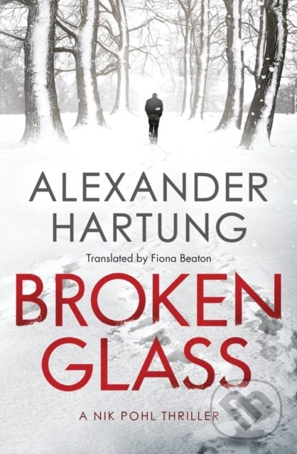 Kniha: Broken Glass (Alexander Hartung). Thomas & Mercer, 2019