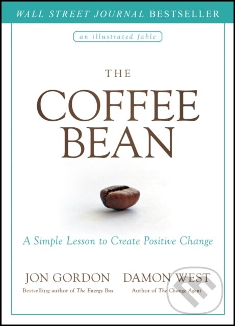 Levně The Coffee Bean (A Simple Lesson to Create Positive Change) - kniha z kategorie Psychológia