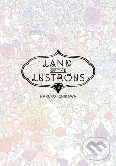 Levně Land Of The Lustrous 10 - Haruko Ichikawa - kniha z kategorie Komiksy