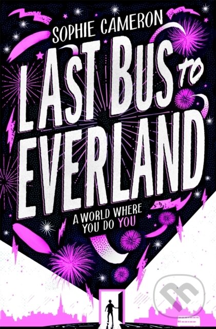 Levně Last Bus to Everland - Sophie Cameron - kniha z kategorie Pre deti a mládež