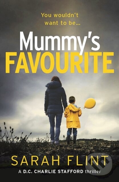 Levně Mummy's Favourite - Sarah Flint - kniha z kategorie Thrillery