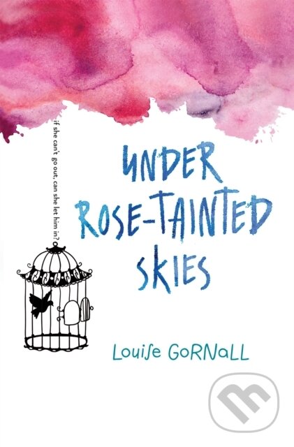 Under Rose-Tainted Skies - Louise Gornall