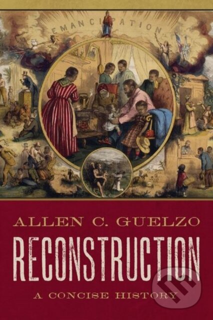 Levně Reconstruction: A Concise History - Allen C. Guelzo - kniha z kategorie Vojenstvo