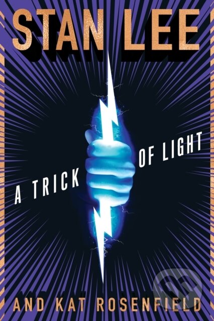 Levně Trick Of Light (Stan Lee's Alliances) - Kat Rosenfield, Stan Lee