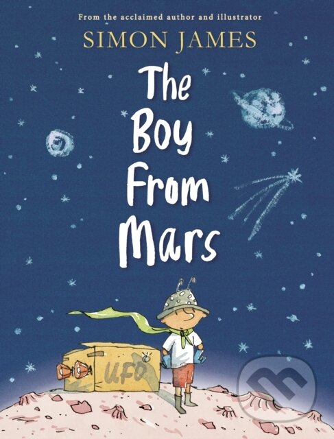 Kniha: The Boy from Mars (Simon James). Walker books, 2017