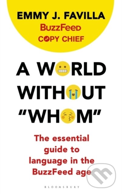 Kniha: A World Without "Whom" (BuzzFeed a Emmy J. Favilla). Bloomsbury, 2017
