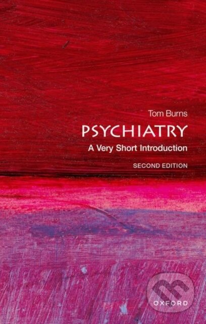 Levně Psychiatry (A Very Short Introduction) - Tom Burns - kniha z kategorie Psychiatria