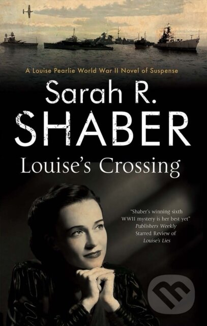 Levně Louise's Crossing - Sarah R. Shaber - kniha z kategorie Detektívky