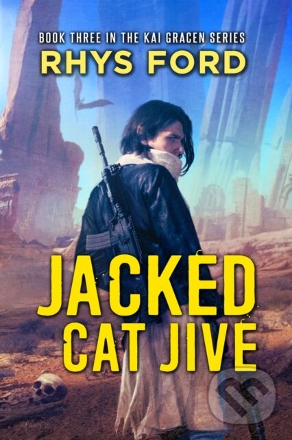 Levně Jacked Cat Jive Volume 3 - Rhys Ford - kniha z kategorie Beletria